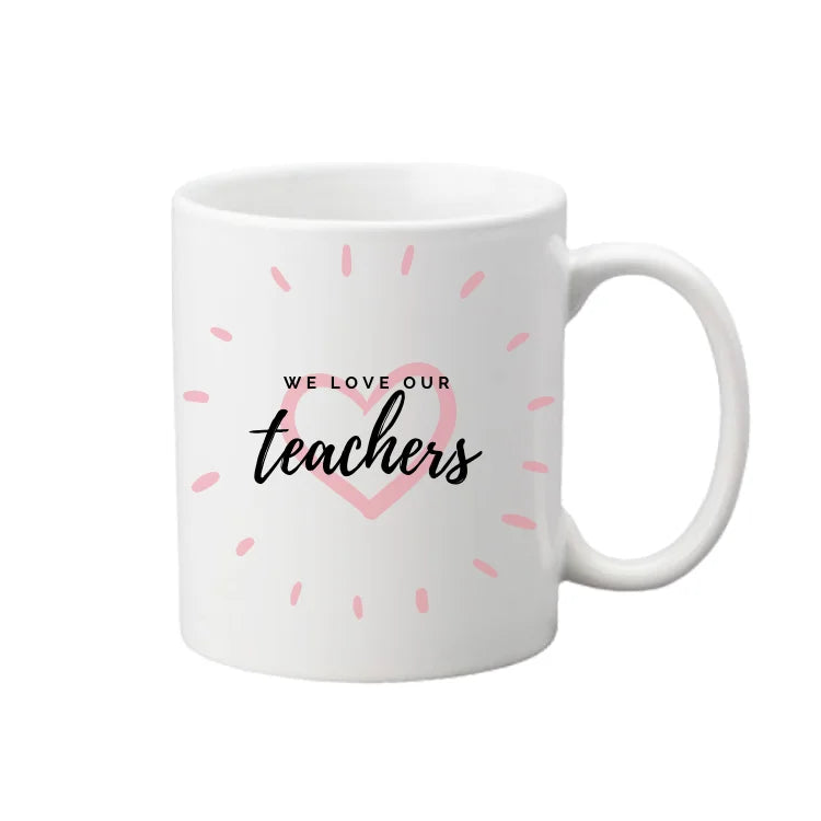 "We Love Our Teachers" Ceramic Coffee Personalized Mug