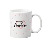 "We Love Our Teachers" Ceramic Coffee Personalized Mug